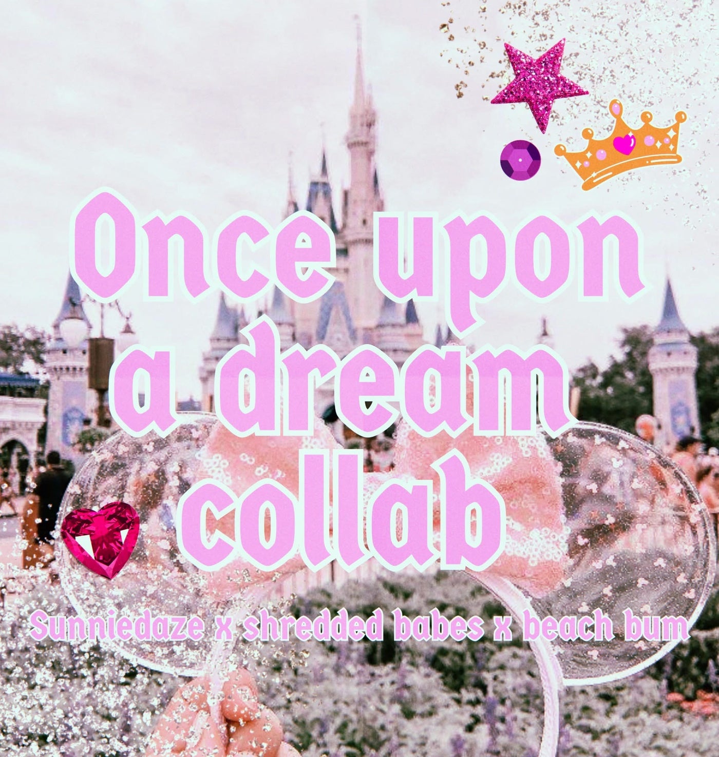 ONCE UPON A DREAM COLLAB • SDD x BBB x SBD • NO CODES !!!!