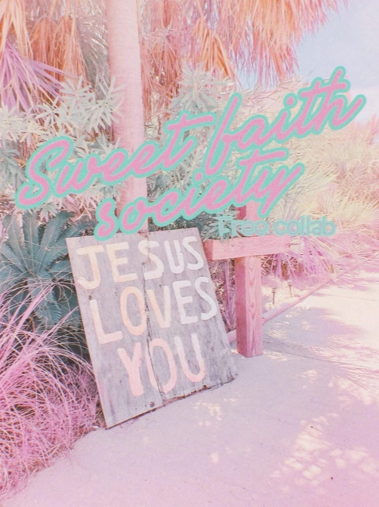 Sweet faith society FREE COLLAB • limited